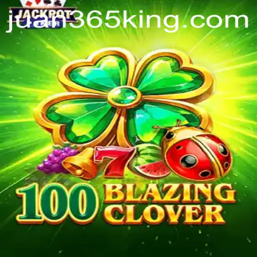 Exploring the Thrills of 100BlazingClover - A Gaming Phenomenon