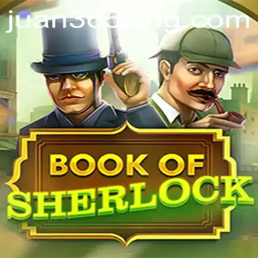Unraveling Mysteries with BookOfSherlock and the Allure of Juan365