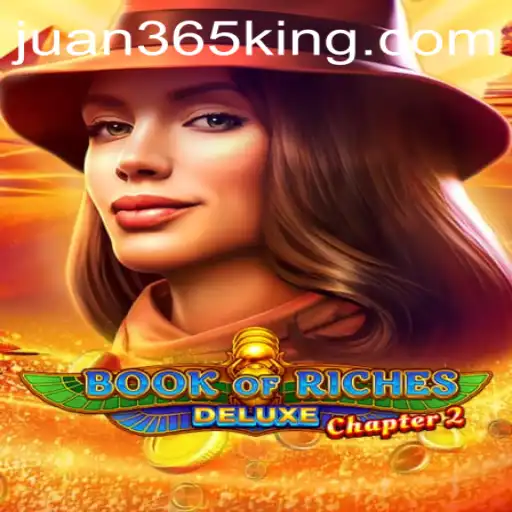 Exploring the World of BookofRichesDeluxeChapter2 with Juan365