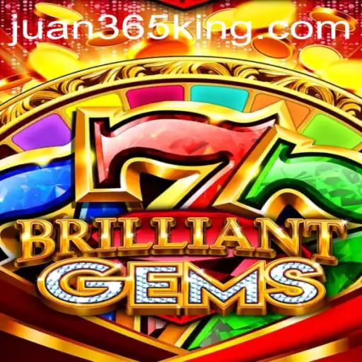 Exploring the Dazzling World of BrilliantGems and the Rise of Juan365