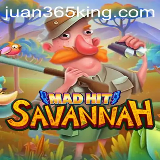 MadHitSavannah: An Exciting Gaming Experience with Juan365