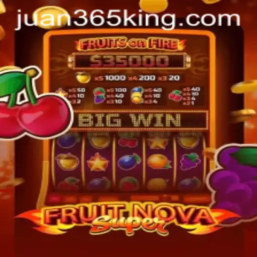 Discover the Thrilling World of FruitNovaSuper with Juan365