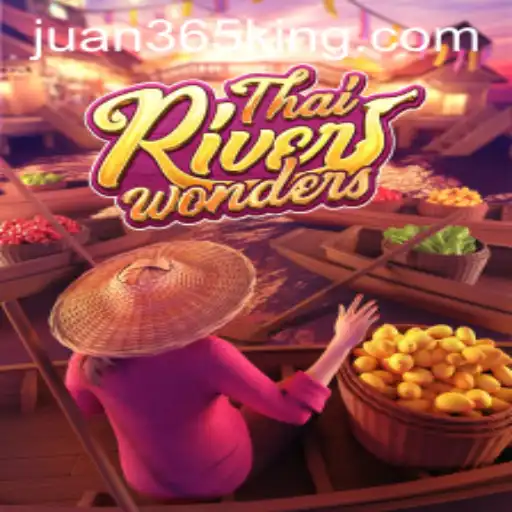 Exploring the Exciting World of ThaiRiverWonders and the Role of Juan365